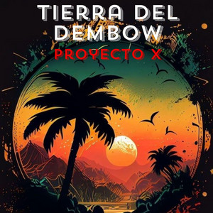 Tierra del dembow by Proyecto x