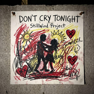 Don't Cry Tonight by StillWind Project