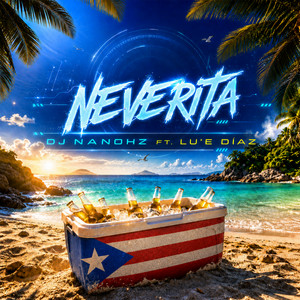 NEVERITA by DJ NanoHz, Lu'e Díaz