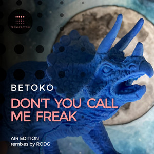 Don't You Call Me Freak - Rodg Chill Mix cover art