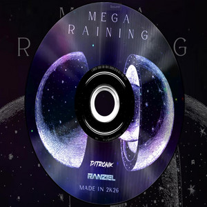 MEGA RAINING (feat. Ditronik)