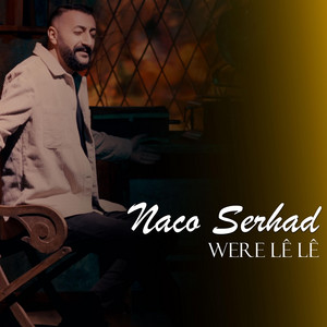 Were Lê Lê by Naco Serhad