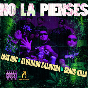 No La Pienses by Jase ODC, Alvarado Calavera, zhaos killa