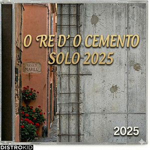 O' RE D'O CEMENTO by 2025.Solo2025