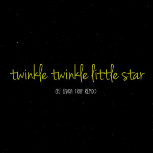 Pj Panda - Twinkle Twinkle Little Star (Trap Remix)