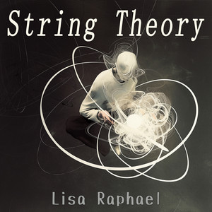 String Theory - Fresh Version by Lisa Raphael