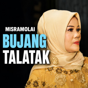 Bujang Talatak by Misramolai