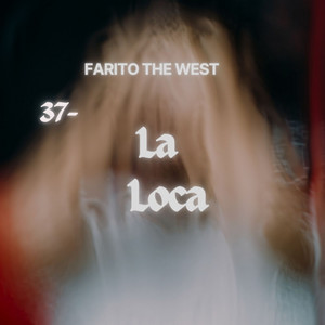 La Loca by Farito The West