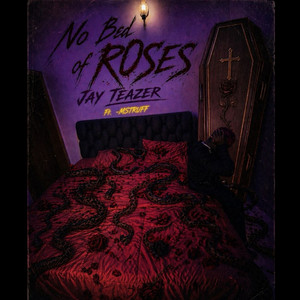 No Bed of Roses by Jay Teazer, Mstruff