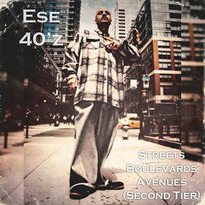 Streets, Boulevards, Avenues (Second Tier) by Ese 40'z