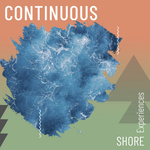 zZz Continuous Shore Experiences zZz album