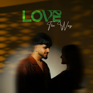 Love The Way by Ary B, Gurjit Gill