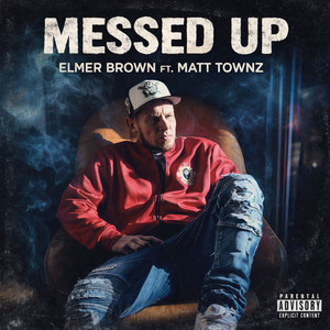 Messed Up (feat. Matt Townz)