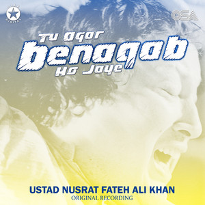 Nusrat Fateh Ali Khan - Tu Agar Benaqab Ho Jaye