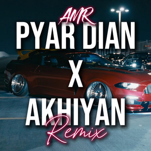 Pyar Dian x Akhiyan by AMR
