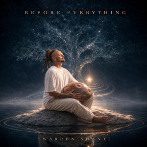 Before Everything by Warren Shanti