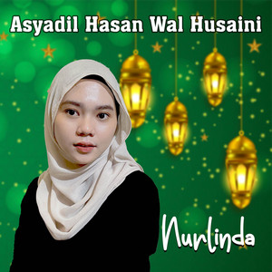 ASYADIL HASAN WAL HUSAINI - Sholawat by Nurlinda