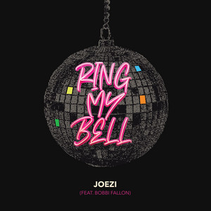 Ring My Bell (feat. Bobbi Fallon) by Joezi, Bobbi Fallon
