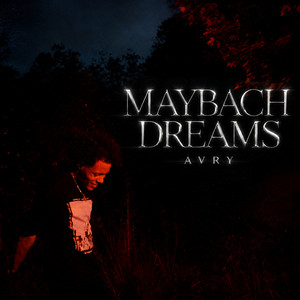 Maybach Dreams by AVRY