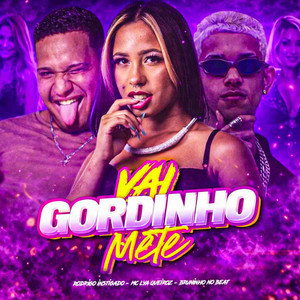 Vai Gordinho Mete