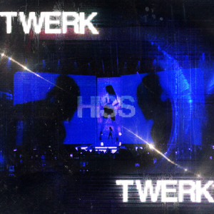 TWERK TWERK - Club REMIX