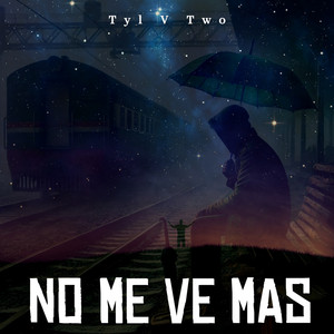 Tyl V Two - No Me Ve Mas