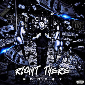 2K (RIGHT THERE) by 2KRAZY