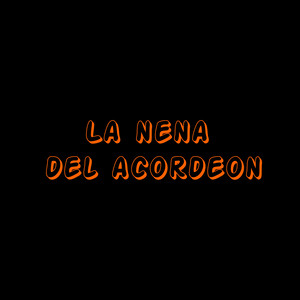 La nena del acordeon by El Chino Acordeón