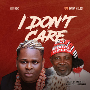 I Dont Care (feat. Shama Melody)