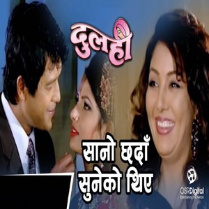 Udit Narayan Jha & Sanjeevani - Sano Chhada Suneko Thiye