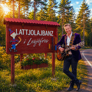 LATTJOLAJBANZ i Lesjöfors by LATTJOLAJBANZ
