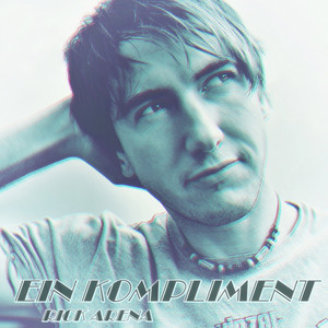 Rick Arena - Ein Kompliment