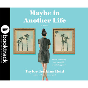 Maybe In Another Life (Booktrack Edition)