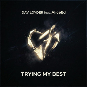 Dav Loyder - Trying My Best (feat. AliceEd)