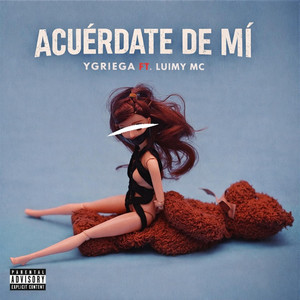 Acuérdate de Mí by Ygriega, Luimy MC