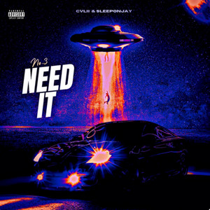 Need It! by Cvlii, SLEEPONJAY