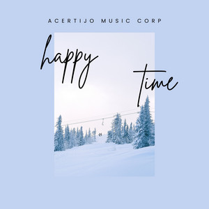 happy time by Acertijo Music Corp