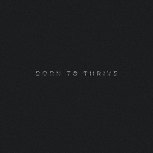 Born To Thrive by Christian Powers, GAWNE
