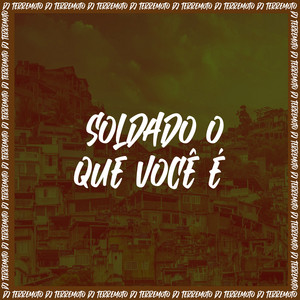 DJ TERREMOTO - Soldado o Que Você é