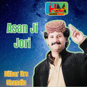 Dilbar Urs Chandio - asan je jori