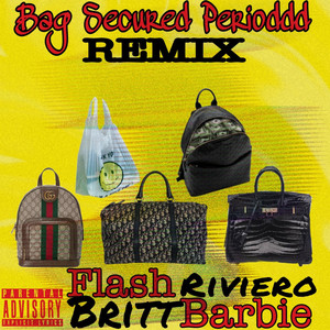 Bag Secured Perioddd - Remix by Flash Riviero, .