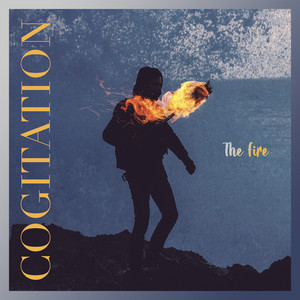 The Fire by Cogitation