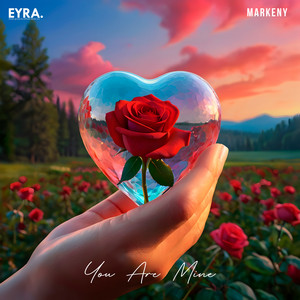 You Are Mine by Markeny
