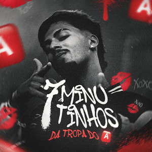 Almeida DJ - 7 MINUTINHOS DA TROPA DO A
