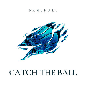 Dam_Hall - Catch the Ball