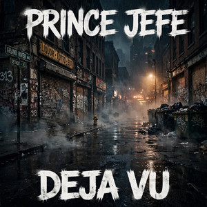 Deja Vu by Prince Jefe