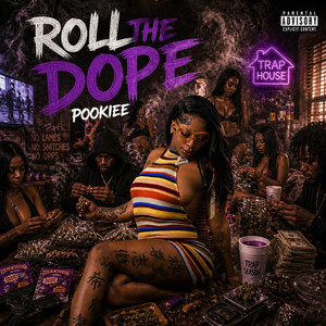 Roll the dope by Pookiee