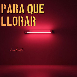 para que llorar by El maliante