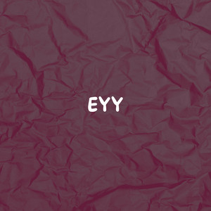 EYY by pedroz flow