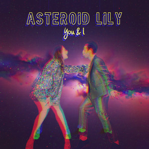 You & I by Asteroid Lily